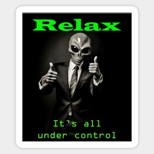 Alien Overlord It's all under control UFO Cover Up Sticker